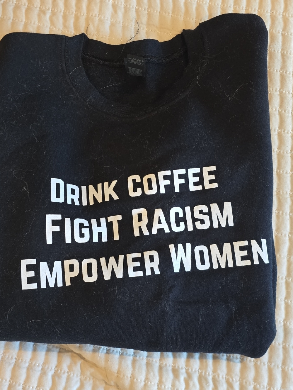 Black Graphic Sweatshirt "Drink Coffee Fight Racism Empower Women"